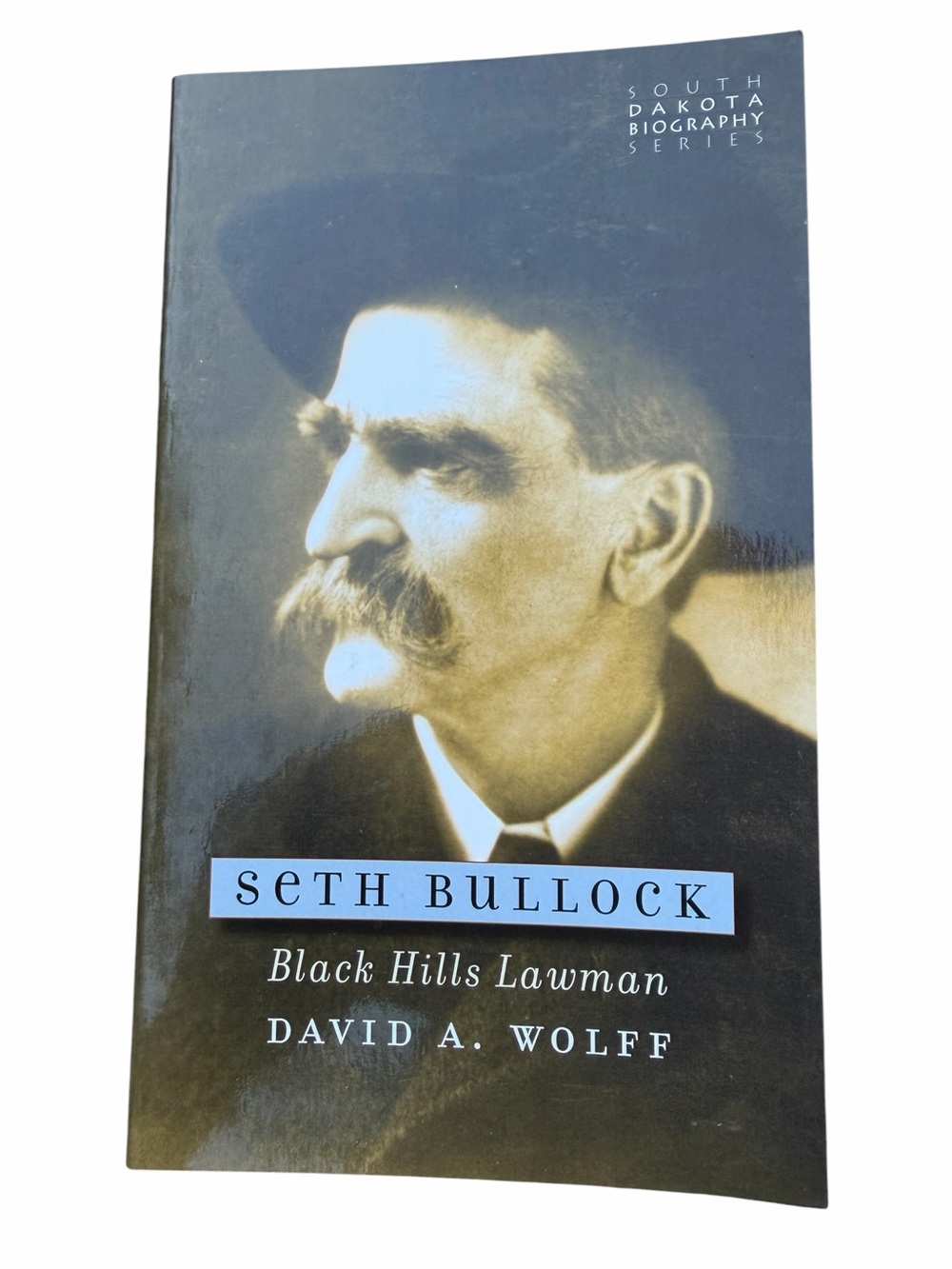 Softcover Book Seth Bullock Black Hills Lawman South Dakota Biography Series